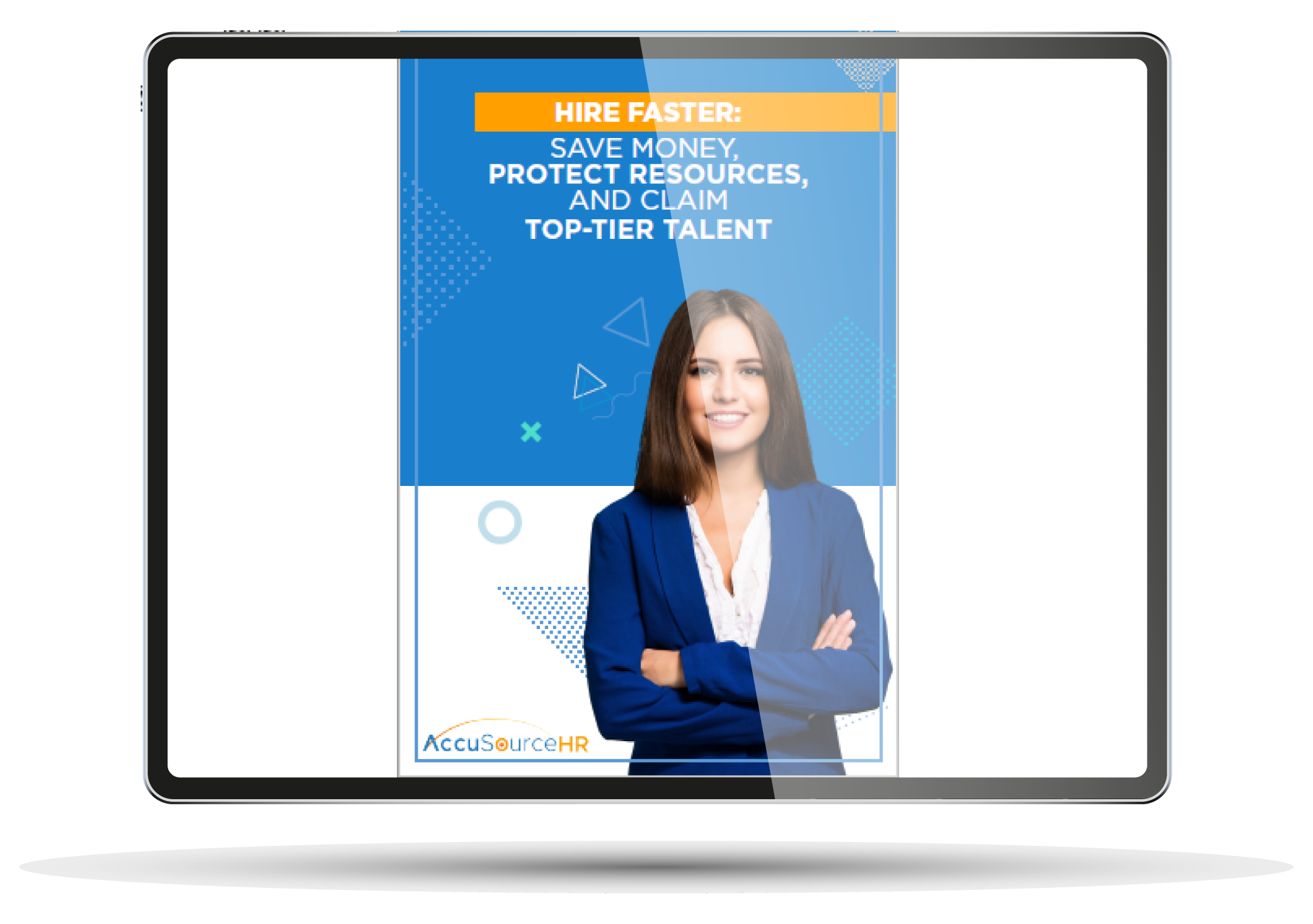 AccuSourceHR_Hire Faster- Save Money, Protect Resources, and Claim Top-Tier Talent-01