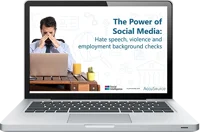 The Power of Social Media - Hate Speech, Violence and Employment Background Checks